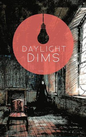Daylight Dims Volume 2 by J.W. Zulauf