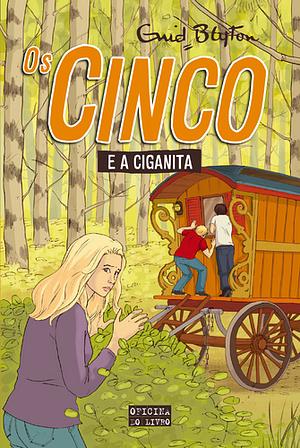 Os Cinco e a Ciganita by Enid Blyton