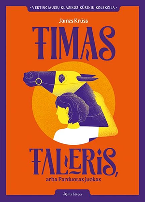 Timas Taleris, arba Parduotas juokas by James Krüss