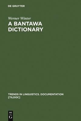 A Bantawa Dictionary by Werner Winter