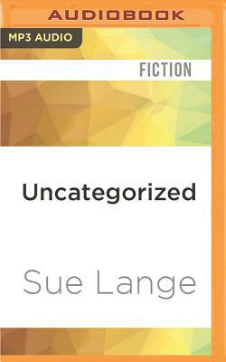 Uncategorized by Sue Lange