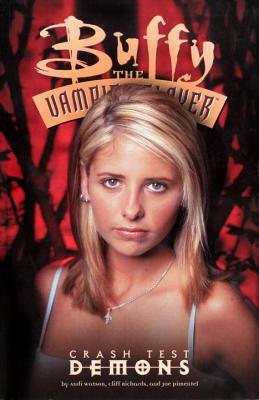 Buffy the Vampire Slayer: Crash Test Demons by Joe Pimente, Andi Watson, Cliff Richards