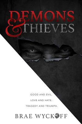 Demons & Thieves by Brae Wyckoff