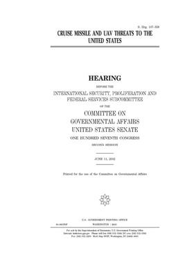 Cruise missile and UAV threats to the United States by United States Congress, United States Senate, Committee on Governmental Affa (senate)