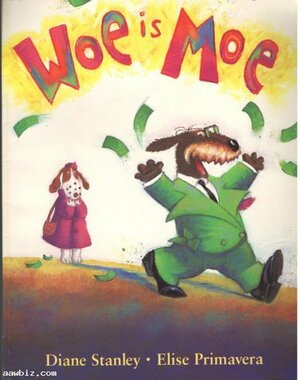 Woe Is Moe by Diane Stanley