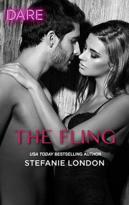 The Fling: A Scorching Hot Romance by Stefanie London