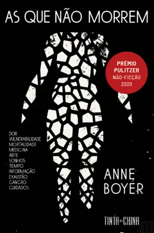 As Que Não Morrem by Anne Boyer