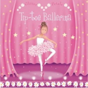 Tip-Toe Ballerina (Little Petals Board Books) by Diane Ashmore