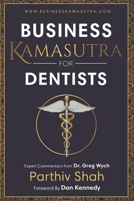 Business Kamasutra for Dentist by Parthiv Shah