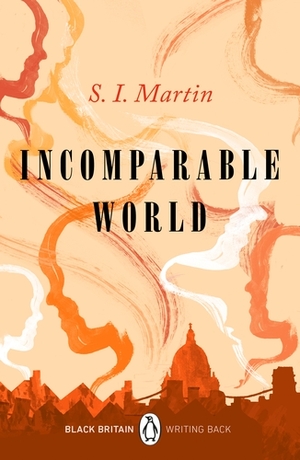 Incomparable World by S.I. Martin