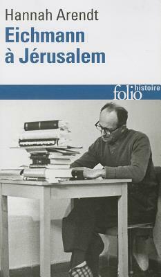 Eichmann à Jérusalem by Hannah Arendt