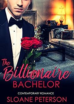 The Billionaire Bachelor by Sloane Peterson