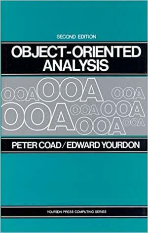 Object-Oriented Analysis by Peter Coad, Edward Yourdon