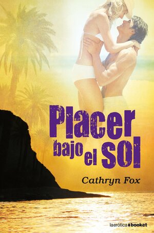 Placer bajo el sol by Cathryn Fox