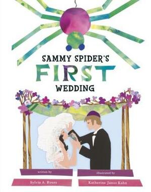 Sammy Spider's First Wedding by Sylvia A. Rouss