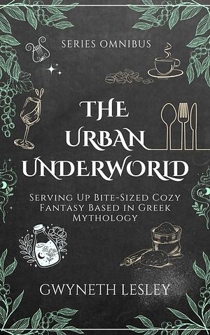 The Urban Underworld: Series Omnibus by Gwyneth Lesley