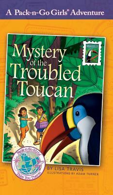 Mystery of the Troubled Toucan: Brazil 1 by Lisa Travis