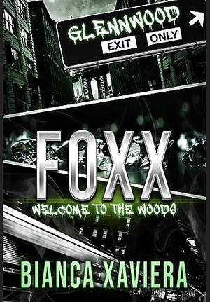 Foxx: Welcome to the Woods by Bianca Xaviera