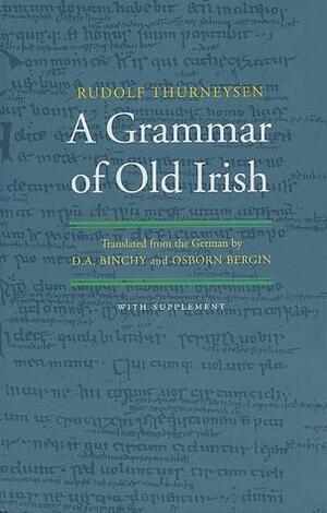 A Grammar of Old Irish by Rudolf Thurneysen