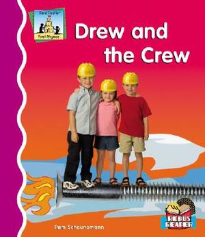 Drew and the Crew by Pam Scheunemann