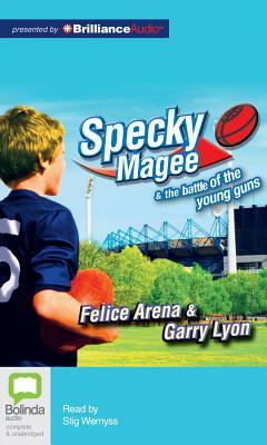 Specky Magee and the Battle of the Young Guns by Garry Lyon, Felice Arena