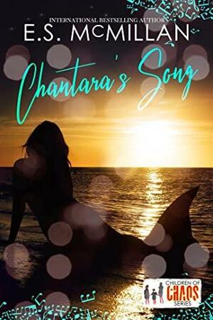 Chantara's Song: A Children of Chaos Novella by E.S. McMillan