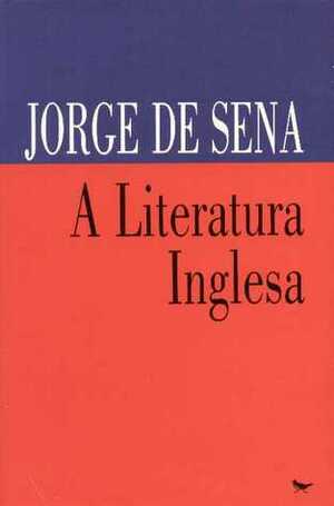 A Literatura Inglesa by Jorge de Sena