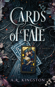 Cards of Fate by A.R. Kingston