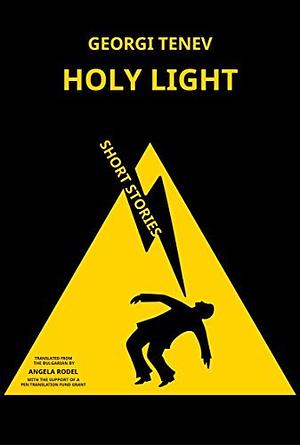 Holy Light by Angela Rodel, Georgi Tenev