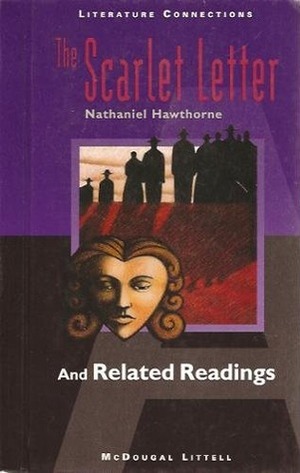 The Scarlet Letter and Related Readings by John Dunton, Toni Locy, Richard Armour, Nathaniel Hawthorne, King David, Emily Dickinson, Shirley Jackson, Kate Chopin
