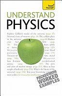 Understand Physics: A Teach Yourself Guide by Jim Breithaupt