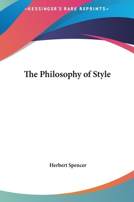 The Philosophy of Style by Herbert Spencer