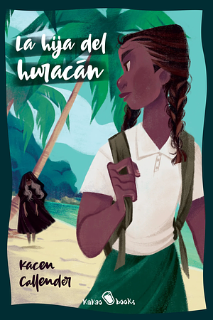 La hija del huracán by Kacen Callender