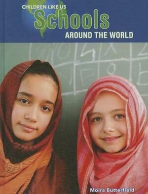 Schools Around the World by Moira Butterfield