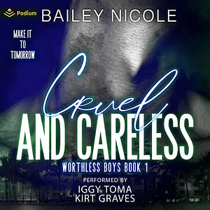 Cruel and Careless by Bailey Nicole