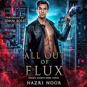 All Out of Flux by Nazri Noor