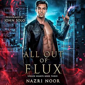 All Out of Flux by Nazri Noor