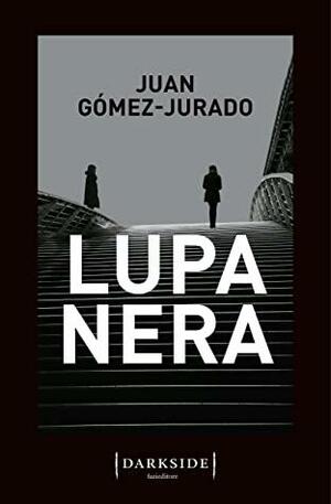 Lupa Nera by Juan Gómez-Jurado