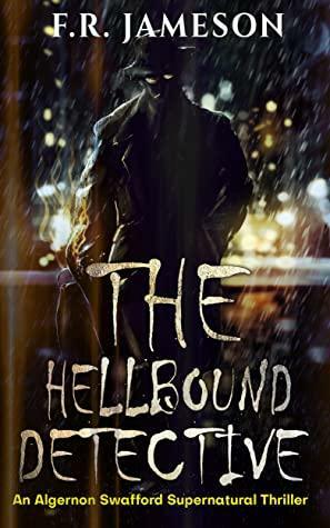 The Hellbound Detective by F.R. Jameson
