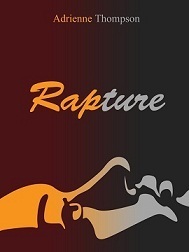 Rapture (A Been So Long Prequel) by Adrienne Thompson