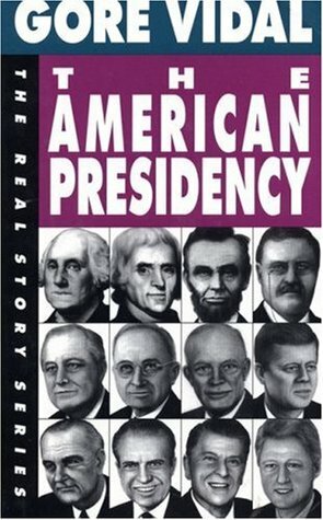 The American Presidency by Arthur Naiman, Gore Vidal