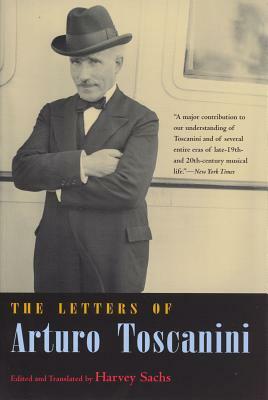 The Letters of Arturo Toscanini by Arturo Toscanini