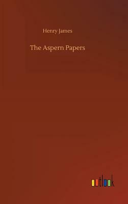 The Aspern Papers by Henry James