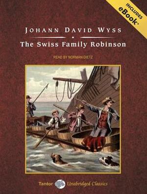 The Swiss Family Robinson by Johann David Wyss