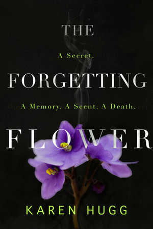 The Forgetting Flower by Karen Hugg