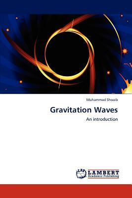 Gravitation Waves by Muhammad Shoaib