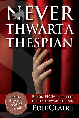 Never Thwart a Thespian by Edie Claire