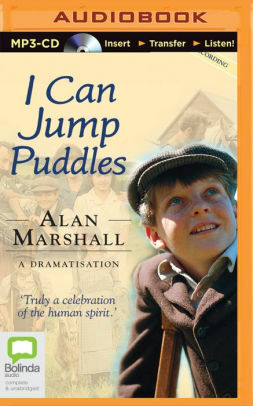 I Can Jump Puddles by Alan Marshall