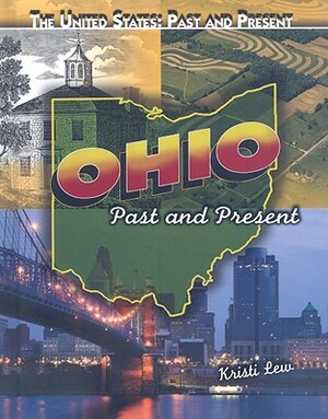 Ohio: Past and Present by Kristi Lew