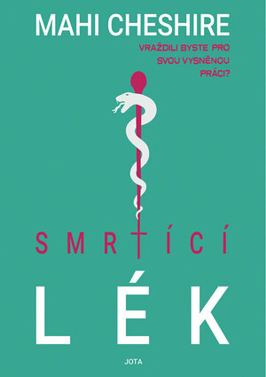 Smrtící lék by Mahi Cheshire